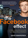 The Facebook Effect (eBook): The Real Inside Story of Mark Zuckerberg and the World's Fastest Growing Company